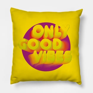 Only good vibes Pillow