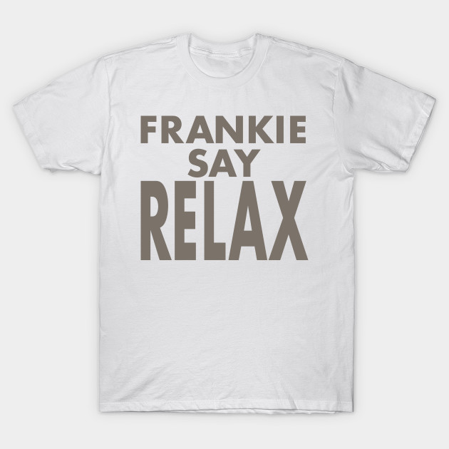 frankie says relax t shirt