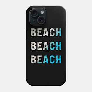 Beach Beach Beach Sand and Ocean Typography Design Phone Case