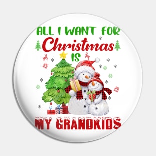 Snowman Xmas Tree All I Want For Christmas Is My Grandkids Pin