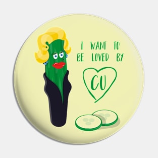 I want to be loved by CU Pin