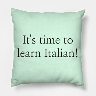 It's time to learn Italian! Pillow