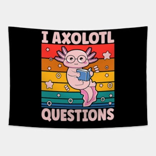 I Axolotl Questions I Ask A Lot Of Questions Pun Tapestry