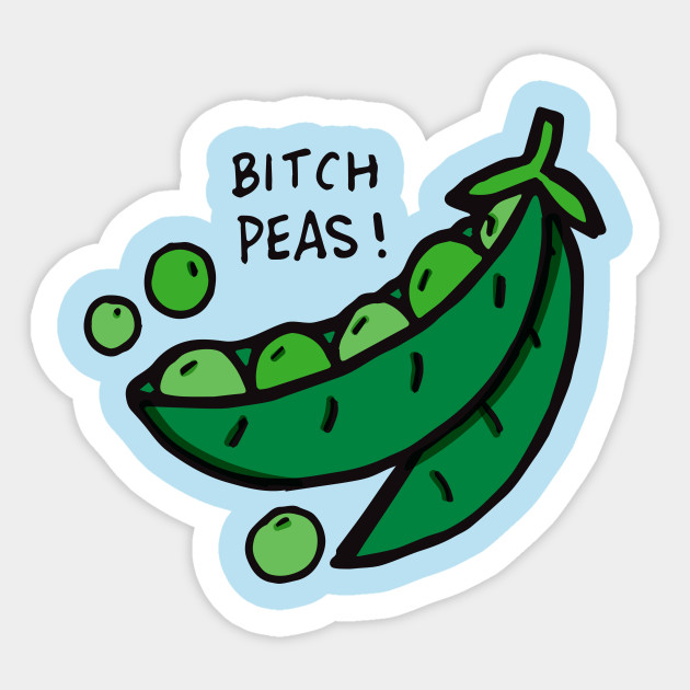 Bitch Peas - Bitch Please - Sticker