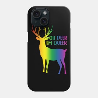 Oh Deer I'm Queer LGBT Rainbow Gay Pride Phone Case