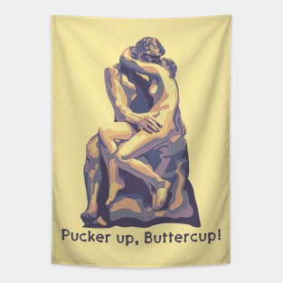 Pucker Up Buttercup Tapestry