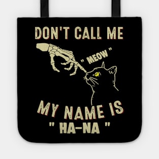 Don't Call Me "Meow" - My Name Is Ha Na Tote