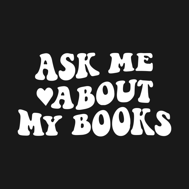 Ask me about my books - white text by NotesNwords