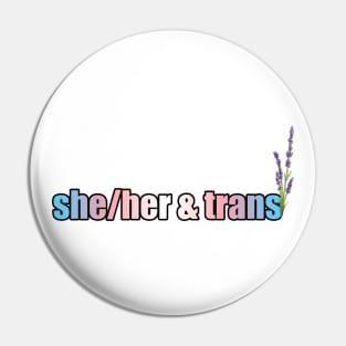 She/Her & Trans Pride - Pronouns with Lavender Pin