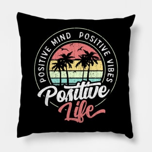 Positive Mind Positive Vibes Positive Life Circle Pillow