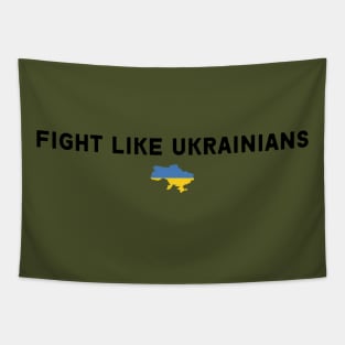 FIGHT LIKE UKRAINIANS Tapestry