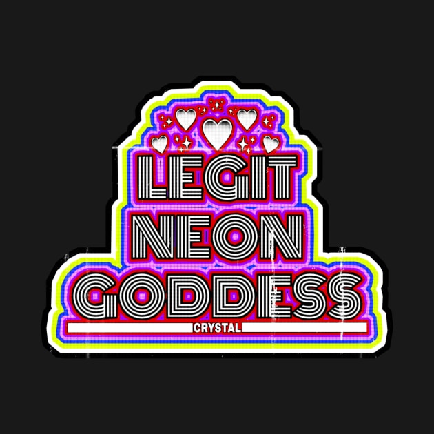 CRYSTAL "LEGIT NEON GODDESS" by KVLI3N