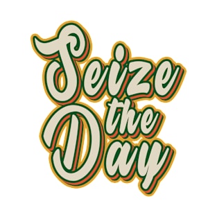 Seize the Day T-Shirt