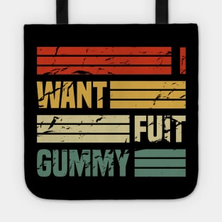 I Want Fuit Gummy Tote