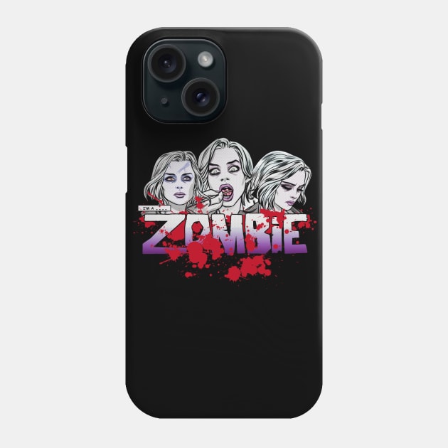 I'm a Zombie Phone Case by outlawalien