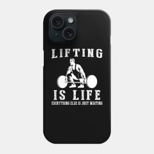 Lifting is Life: Where Waiting Turns into Strength! Phone Case