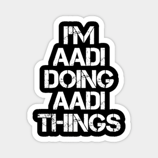 Aadi Name - Aadi Doing Aadi Things Magnet