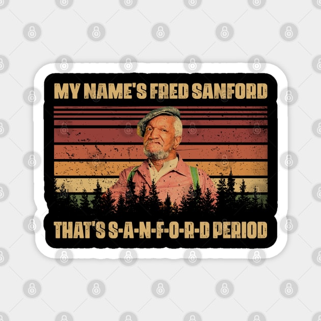 Vintage My Name's Fred Sanford Movie Magnet by Cierra Bauch