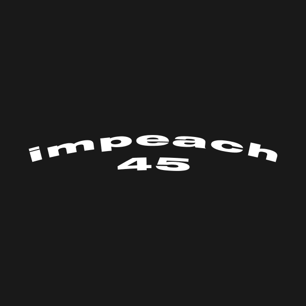 IMPEACH 45 by TheHeaven