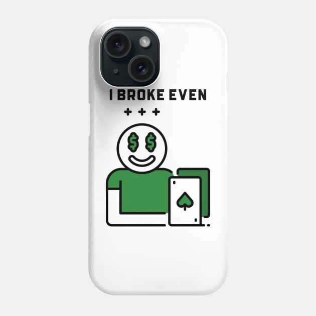 I broke even Phone Case by YungBick