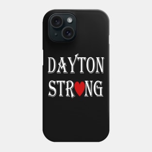 Dayton Strong Phone Case