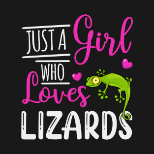 Just A Girl Who Loves Lizards Owner Gift T-Shirt