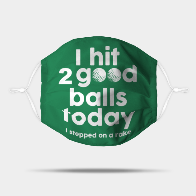 I hit 2 good balls today I stepped on a rake - I Hit 2 Good Balls Today ...