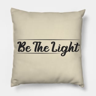 Be The Light Cristian White Pillow