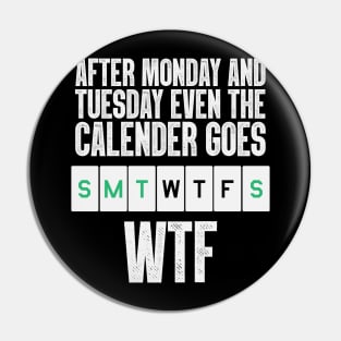 After Monday And Tuesday, Even The Calendar Goes W.T.F Pin