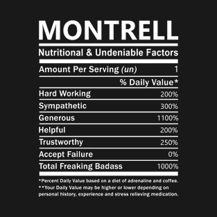 Montrell Name T Shirt - Montrell Nutritional and Undeniable Name Factors Gift Item Tee T-Shirt