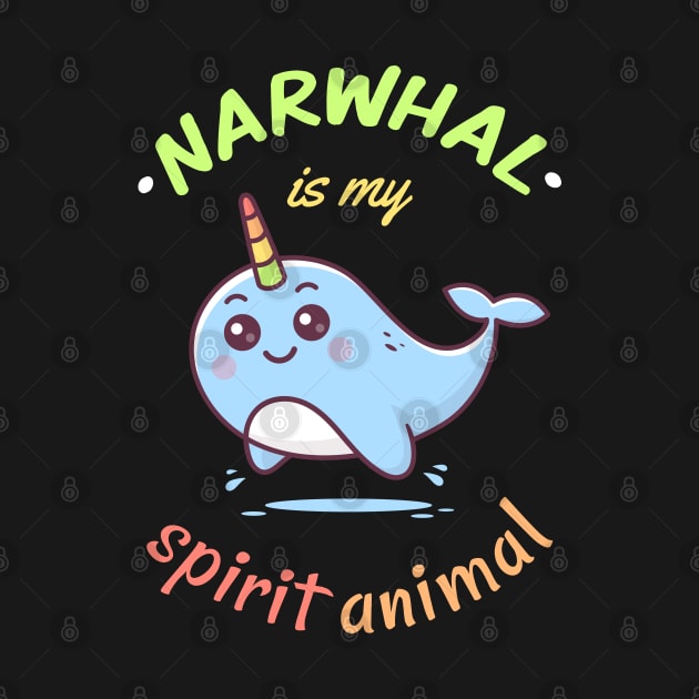 Narwhal is my spirit animal by zoljo