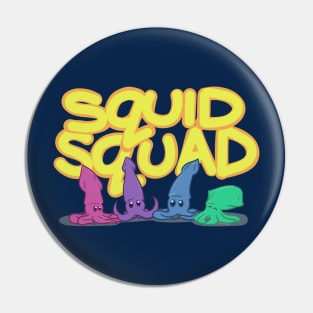 Squid Squad Pin