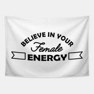 Feminist - Believe in your female energy Tapestry