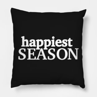 Happiest Season Pillow