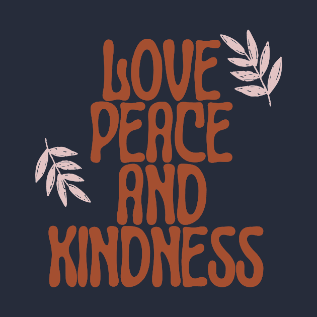 peace, love and kindness by designswithalex