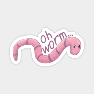Oh Worm... Magnet