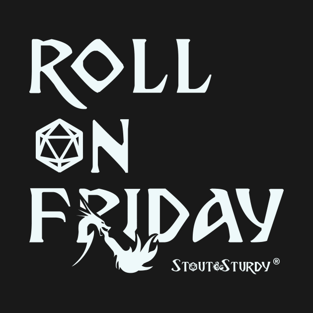 Roll on Friday [White text} by AsylumFWG