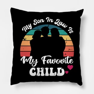 My son in law is my favorite child Pillow