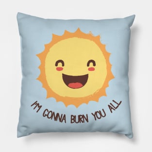 Sun Loves Us... Too Much Pillow