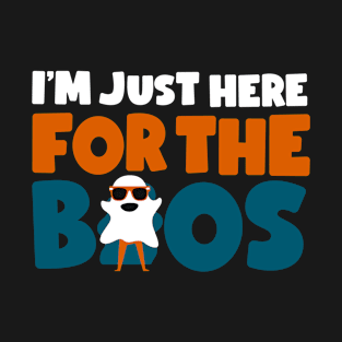 I'm Just Here for the Boos halloween T-Shirt