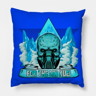FOR THE LIN KUEI Pillow