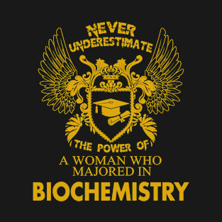 Biochemistry Shirt The Power of Woman Majored In Biochemistry T-Shirt