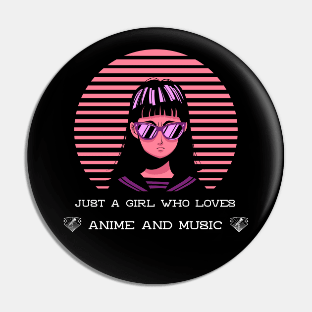 Just A Girl Who Loves Anime And Music, Funny Gift Pin by Art master