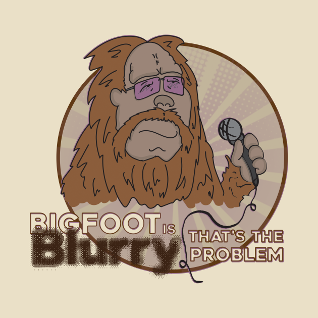 Discover Bigfoot is Blurry | Mitch Hedberg - Bigfoot - T-Shirt