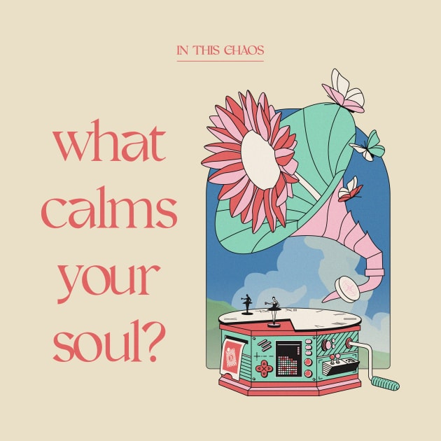 What calms your soul? by Santoryom