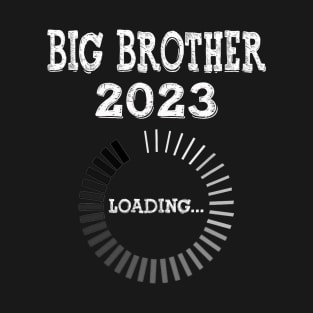 Loading Soon to be Big Brother 2023 - Promoted to Brother T-Shirt