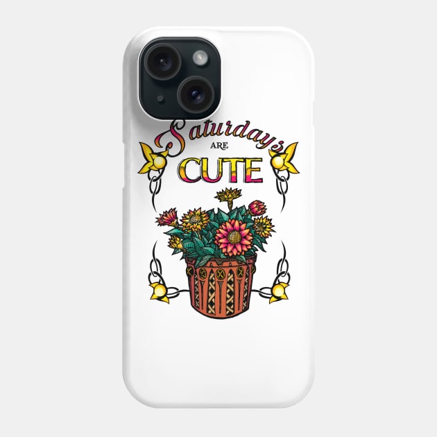 Saturdays Are Cute Phone Case by d3fstyle