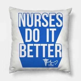 Nurses Do It Better RN Strong Pillow
