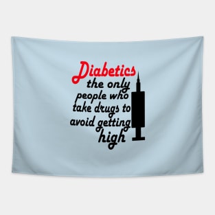 Diabetic - Avoid Getting High Tapestry