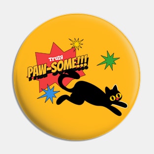 Funny Cat Pun Truly Paw-some!! Pin